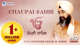 Chaupai Sahib Full Path Nitnem  Bhai Davinder Singh Ji Sodhi  Sikh Devotional Spiritual Prayer [upl. by Mani]