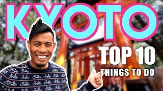 Top 10 Things to DO in KYOTO Japan  WATCH BEFORE YOU GO [upl. by Borras]