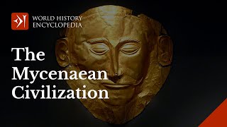 The Mycenaeans A Civilization of Bronze Age Greece [upl. by Arorua]