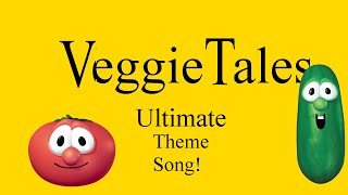 Ultimate VeggieTales Theme Song [upl. by Finnie]