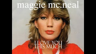 I love You this much lyrics Maggie McNeal [upl. by Ricarda]