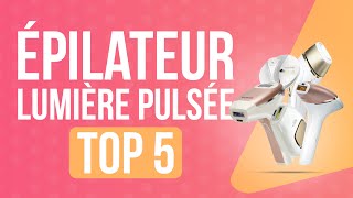 TOP5  MEILLEUR ÉPILATEUR LUMIÈRE PULSÉE [upl. by Abisha]