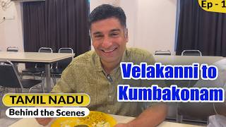 BTS Ep 1 Vellanki to Kumbhkonam  Tamil Nadu Behind the scenes [upl. by Eelatan]