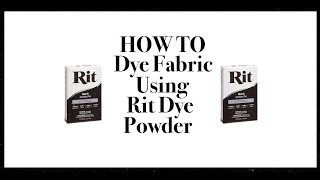 How To Dye Fabric Using Rit Dye Powder [upl. by Apps]