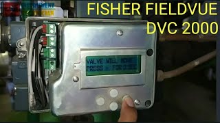 FISHER FIELDVUE DVC2000 CALIBRATION [upl. by Chiang]