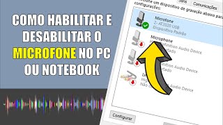 Como Habilitar e Desabilitar Microfone no PC ou Notebook [upl. by Naujid539]