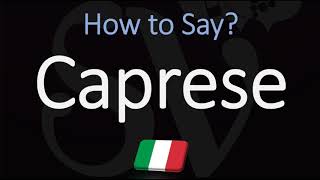 How to Pronounce Caprese CORRECTLY Meaning amp Pronunciation 4K [upl. by Hux773]