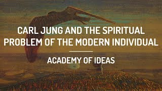 Carl Jung and the Spiritual Problem of the Modern Individual [upl. by Airelav]