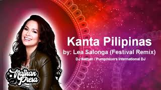 Kanta Pilipinas by Lea Salonga Festival Remix [upl. by Hendricks582]