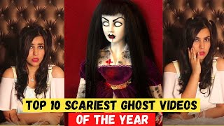 Top 10 Scariest GHOST Videos of the Year [upl. by Idak]