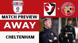 Cheltenham v Walsall Match Preview [upl. by Franklin]