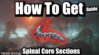 How To Get Spinal Core Sections GUIDE  Warframe [upl. by Iridis]