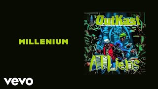 Outkast  Millennium Official Audio [upl. by Eissirhc272]