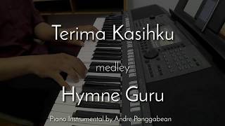 Terima Kasihku amp Hymne Guru  Piano Instrumental by Andre Panggabean [upl. by Merilyn]