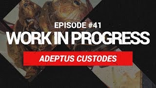 Assembling Custodes  WIP Episode 41 [upl. by Isabel]