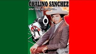 Chalino Sanchez  Una Vida De Peligros Pelicula Completa [upl. by Liauqram]