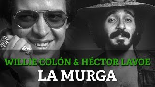 Willie Colon feat Hector Lavoe  La Murga [upl. by Merell196]