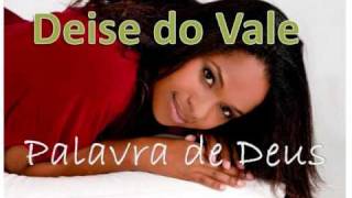 Deise Do Vale Palavra De Deuswmv [upl. by Onilatac]