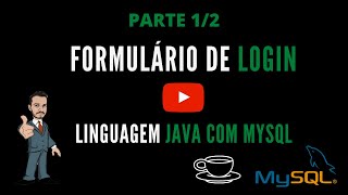 Autenticação de Usuário  Login JAVA com MYSQL PARTE 12 [upl. by Nepil38]