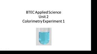 BTEC Applied Science Unit 2 Colorimetry 1 [upl. by Akinwahs]