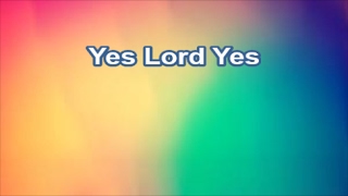 Yes Lord Yes  Americas 25 Favorite Praise amp Worship Lyrics [upl. by Atirabrab]