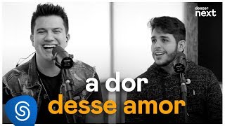 Hugo e Guilherme  A Dor Desse Amor Deezer Next Live Session [upl. by Wall]