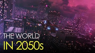 The World in 2050s [upl. by Schertz184]