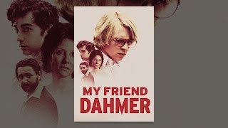 My Friend Dahmer [upl. by Kashden865]