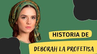 HISTORIA DE DÉBORA JUEZA Y PROFETISA DE ISRAEL [upl. by Amick827]