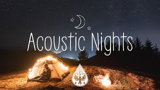 Acoustic Nights 🌙🌃  A Midnight IndieFolkChill Playlist  Vol 1 [upl. by Norraj]