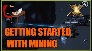 X4 Foundations Getting Started with Mining Guide [upl. by Donough538]