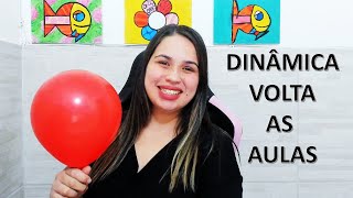 DINÂMICA VOLTA AS AULAS  EDUCAÇÃO INFANTIL [upl. by Gillan]