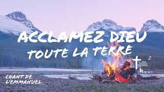 Acclamez Dieu Toute la terre  • Chant de lEmmanuel [upl. by Irrehs707]