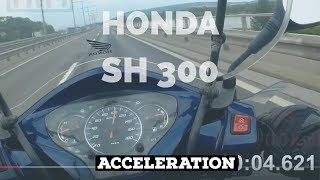 honda SH 300i 85s acceleration  50100 amp 80120kmh  stage 1 ORIGINAL [upl. by Gena622]