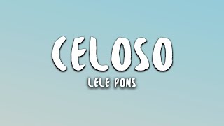 Lele Pons  Celoso Lyrics [upl. by Llenaej684]