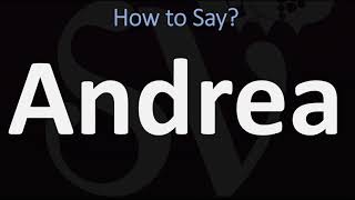 How to Pronounce Andrea CORRECTLY [upl. by Eltrym]