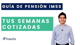 Pensión IMSS Semanas cotizadas [upl. by Tierney]