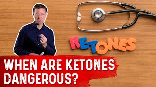 When Are Ketones Dangerous – Dr Berg [upl. by Neale]