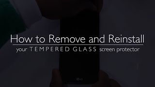 How to Remove and Reinstall a Tempered Glass Screen Protector [upl. by Richie663]