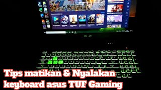 cara mematikan lampu keyboard asus TUF [upl. by Siugram546]