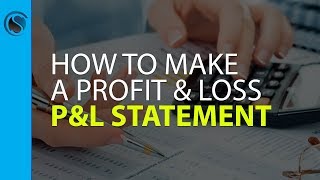 How to make a Profit and Loss PampL Statement [upl. by Eerihs45]