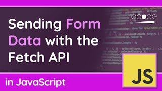 Sending Form Data POST with the Fetch API in JavaScript [upl. by O'Shee]