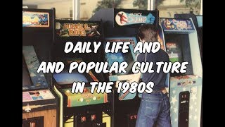 Daily Life and Popular Culture in the 1980s [upl. by Niak]