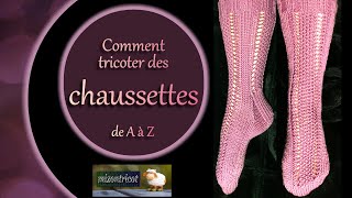 TRICOT Comment tricoter des CHAUSSETTES de A à Z 🐑 [upl. by Knorring623]