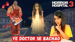 Horror Hospital 3 Gameplay Bhooton ke DOCTOR se MILIYE [upl. by Eelan]