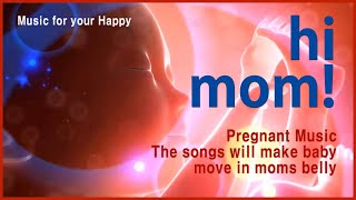 Pregnant Music to make baby move in womb moms belly Babies Brain Development Unborn Baby Music [upl. by Amekahs]