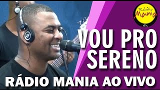 🔴 Radio Mania  Vou Pro Sereno  Mulher Não Manda em Homem [upl. by Ahsenom367]