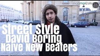 David Boring Naive New Beaters le Street Style [upl. by Ymar414]