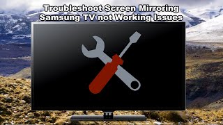 How to Fix Screen Mirroring Samsung TV not Working Issues [upl. by Sharon]