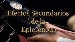 Efectos Secundarios de la Eplerenona [upl. by Desdamona]